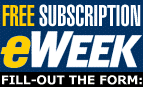 eWEEK Free Subscription
